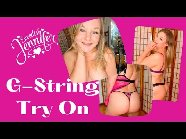 Swedish Jennifer G Strings Porn Influencer Show Me Dressing Hot Straight